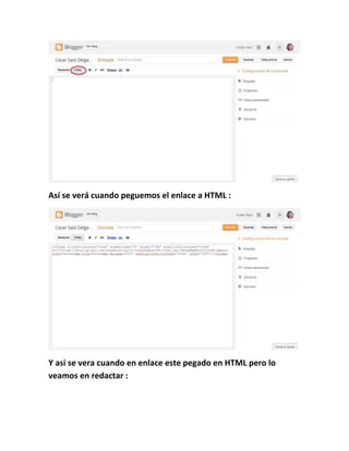 Así se verá cuando peguemos el enlace a HTML :
Y asi se vera cuando en enlace este pegado en HTML pero lo
veamos en redactar :
 