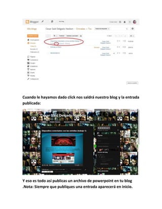 Cuando le hayamos dado click nos saldrá nuestro blog y la entrada
publicada:
Y eso es todo así publicas un archivo de powerpoint en tu blog
.Nota: Siempre que publiques una entrada aparecerá en inicio.
 