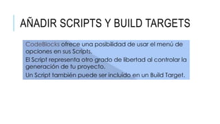 AÑADIR SCRIPTS Y BUILD TARGETS
 