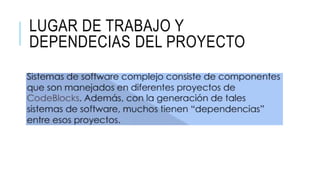 LUGAR DE TRABAJO Y
DEPENDECIAS DEL PROYECTO
 