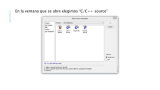 En la ventana que se abre elegimos “C/C++ source”
 