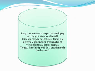 En la línea de dirección localhost/turismo/catalog, aparece la pantalla de new installation y damos clic en continúe y nos sale un recuadro el cual llénanos  Damos clic en continúe después de haber concluido, en la web serve.Aparece un recuadro de Online StoreSetting, en donde nos pide el nombre de la tienda virtual que vamos a crear.Damos clic en finish