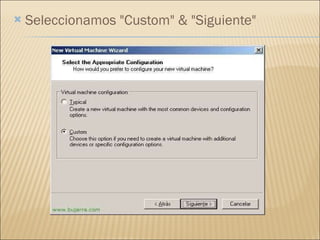 Seleccionamos "Custom" & "Siguiente" 