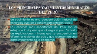LA MINERIA EN EL PERU Y SU IMPACTO EN LA ECONOMIA NACIONAL | PPTX
