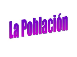 La Población 