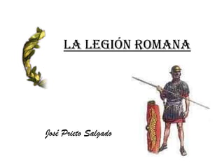 La Legión Romana José Prieto Salgado 