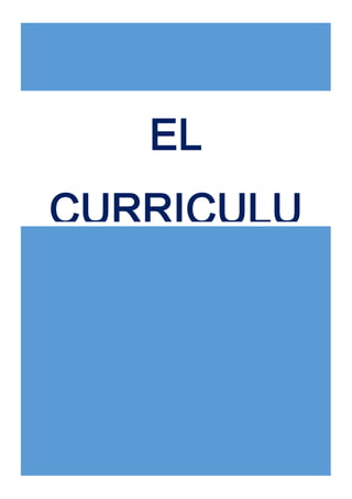 EL
CURRICULU
 
