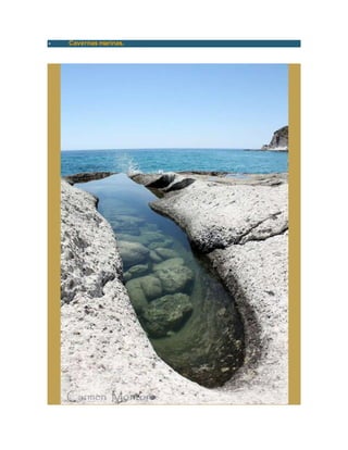  Cavernas marinas.
 