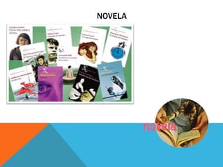 NOVELA
 