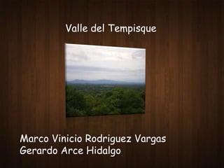 Valle del Tempisque




Marco Vinicio Rodriguez Vargas
Gerardo Arce Hidalgo
 