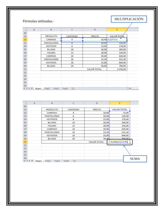 MULTIPLICACIÓN
Fórmulas utilizadas.-




                               SUMA
 