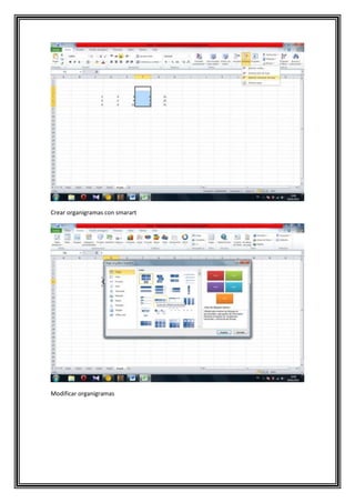 Crear organigramas con smarart

Modificar organigramas

 