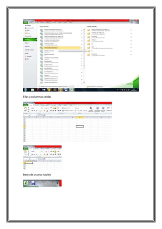 Filas y columnas celdas

Barra de acceso rápido

 