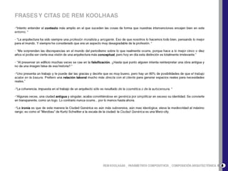 Estudia arquitectura en la ArchitecturalAssociationSchool, en Londres. Dos proyectos teóricos vienen a partir de este período: El muro de Berlín como Arquitectura (1972) y Éxodo o los Prisioneros Voluntarios de Arquitectura.