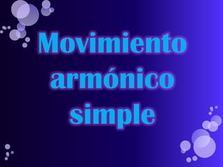 Movimiento armónico simple  