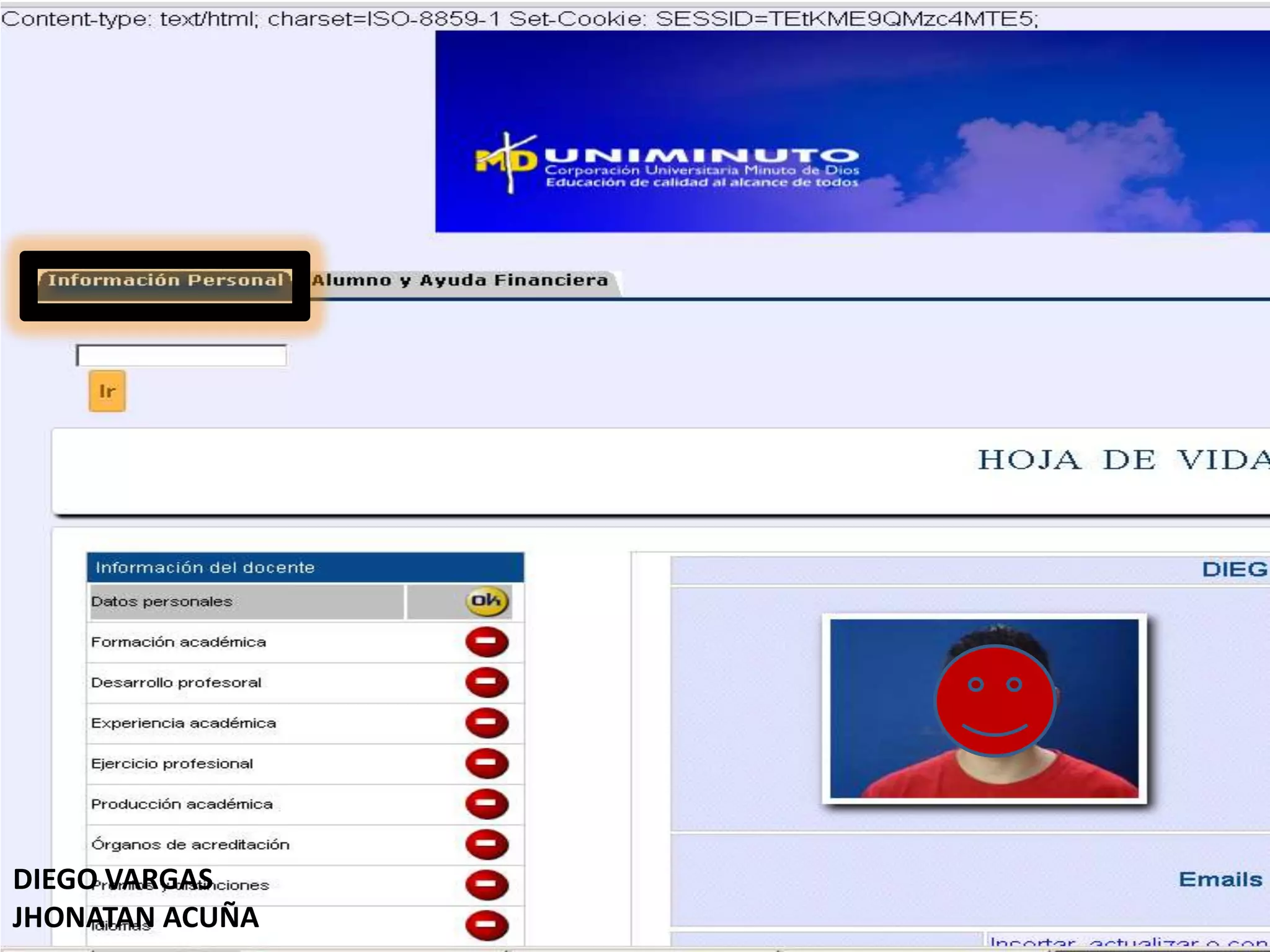 DIEGO VARGAS
JHONATAN ACUÑA
 