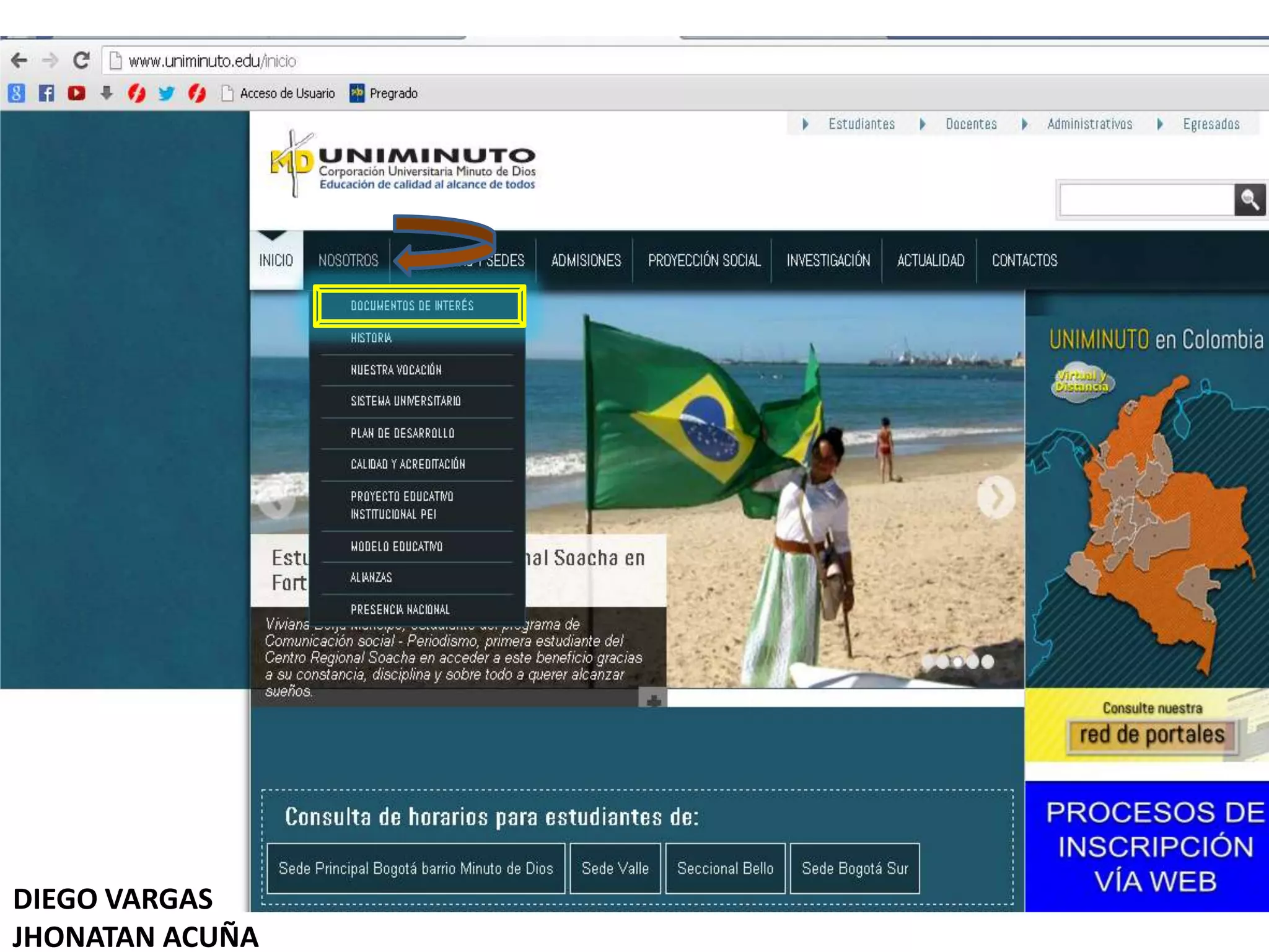 DIEGO VARGAS
JHONATAN ACUÑA
 