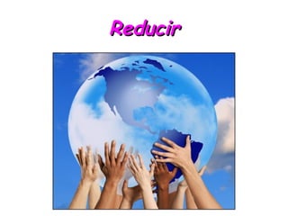 Reducir 