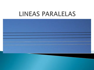 LINEAS PARALELAS 