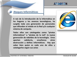 AtaquesInformáticoscibersociedad                     maestría en Auditoria  forense                                                                                     trabajo de grado