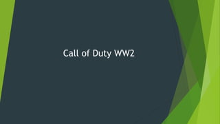 Call of Duty WW2
 