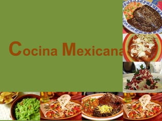 Cocina Mexicana. 