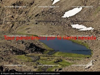 Tour panorámico por la sierra nevada
