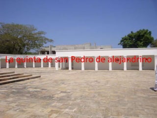 La quinta de san Pedro de alejandrino