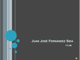 Juan José Fernández Sida 1°C #8 