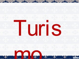 Turis
 