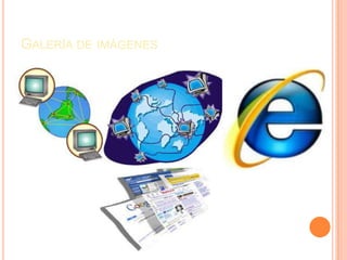 GALERÍA DE IMÁGENES
 