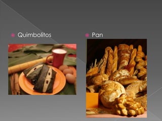    Quimbolitos      Pan
 