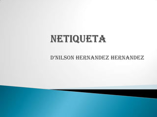 D’nilson Hernandez Hernandez
 