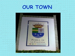 OUR TOWN
 