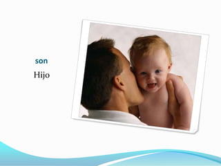 son
Hijo
 