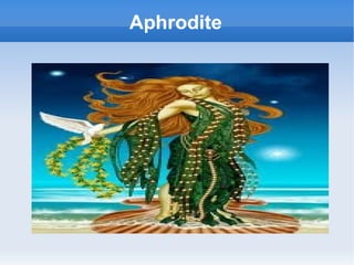 Aphrodite
 