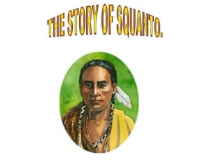 THE STORY OF SQUANTO. 