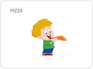 PIZZA
 