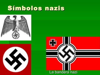 Símbolos nazis La bandera nazi 
