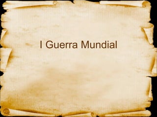 I Guerra Mundial 