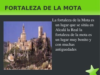 FORTALEZA DE LA MOTA ,[object Object]