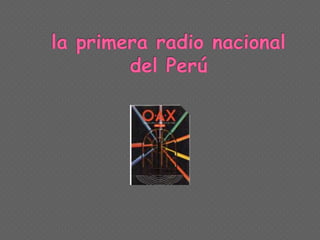 la primera radio nacional del Perú 
