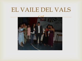 EL VAILE DEL VALS 
