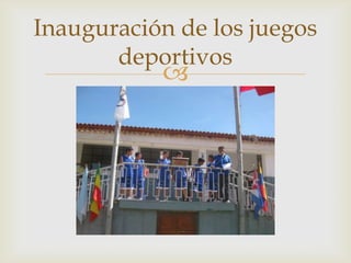 Inauguración de los juegos deportivos 