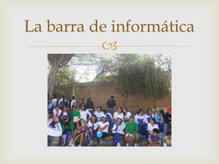 La barra de informática 