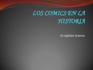 LOS COMICS EN LA HISTORIA el capitán trueno  