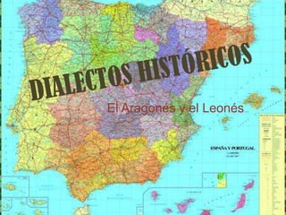 El Aragonés y el Leonés
 