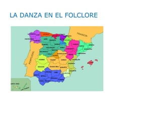 LA DANZA EN EL FOLCLORE
 