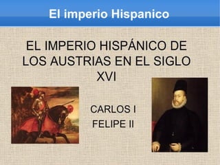 El imperio Hispanico
 