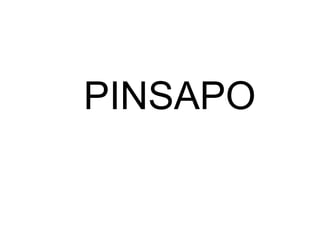 PINSAPO
 